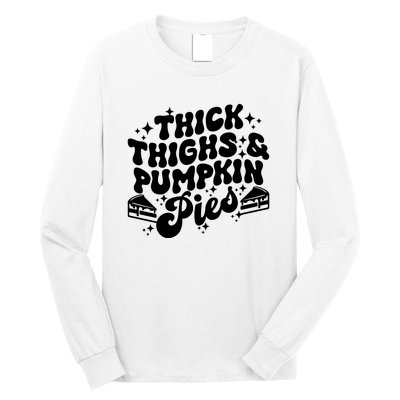 Thick Thighs Pumpkin Pies Autumn Thanksgiving Groovy Retro Long Sleeve Shirt