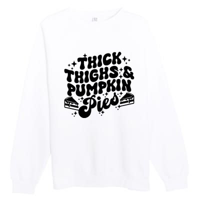 Thick Thighs Pumpkin Pies Autumn Thanksgiving Groovy Retro Premium Crewneck Sweatshirt