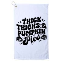 Thick Thighs Pumpkin Pies Autumn Thanksgiving Groovy Retro Platinum Collection Golf Towel