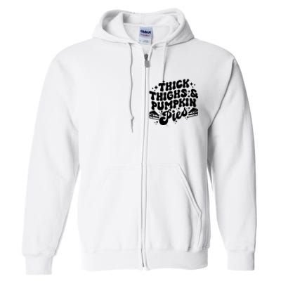 Thick Thighs Pumpkin Pies Autumn Thanksgiving Groovy Retro Full Zip Hoodie