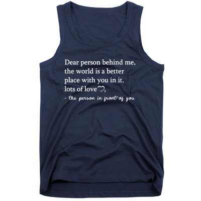 To The Person Behind Me Dear Person Behind Me You Matter Tank Top