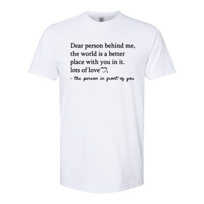 To The Person Behind Me Dear Person Behind Me You Matter Softstyle CVC T-Shirt