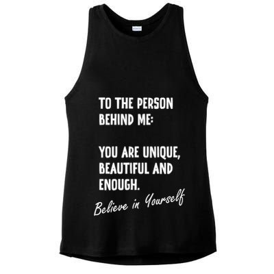 To The Person Behind Me You Are Unique, Beautiful And Enough Ladies PosiCharge Tri-Blend Wicking Tank