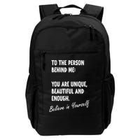 To The Person Behind Me You Are Unique, Beautiful And Enough Backpack