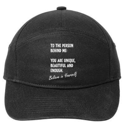 To The Person Behind Me You Are Unique, Beautiful And Enough 7-Panel Snapback Hat