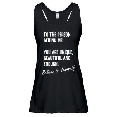 To The Person Behind Me You Are Unique, Beautiful And Enough Ladies Essential Flowy Tank