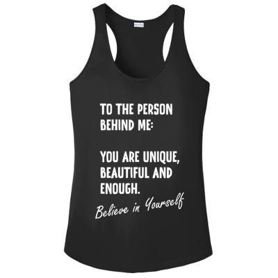To The Person Behind Me You Are Unique, Beautiful And Enough Ladies PosiCharge Competitor Racerback Tank