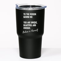 To The Person Behind Me You Are Unique, Beautiful And Enough Tumbler