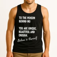 To The Person Behind Me You Are Unique, Beautiful And Enough Tank Top