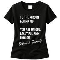 To The Person Behind Me You Are Unique, Beautiful And Enough Womens T-Shirt