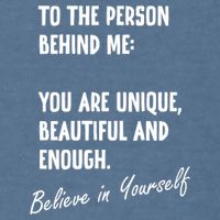 To The Person Behind Me You Are Unique, Beautiful And Enough Garment-Dyed Sweatshirt