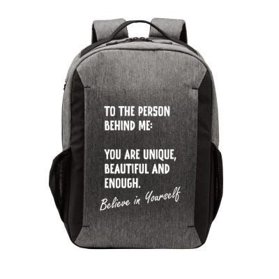 To The Person Behind Me You Are Unique, Beautiful And Enough Vector Backpack