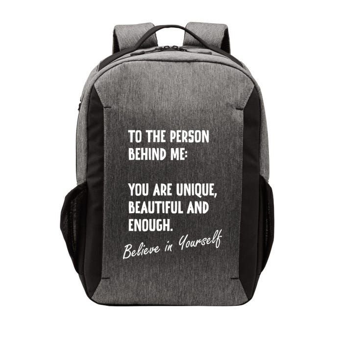 To The Person Behind Me You Are Unique, Beautiful And Enough Vector Backpack