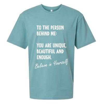To The Person Behind Me You Are Unique, Beautiful And Enough Sueded Cloud Jersey T-Shirt
