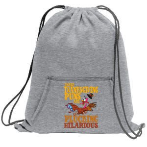 These Thanksgiving Puns Are Plucking Hilarious Sweatshirt Cinch Pack Bag