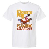 These Thanksgiving Puns Are Plucking Hilarious Garment-Dyed Heavyweight T-Shirt