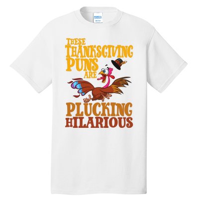 These Thanksgiving Puns Are Plucking Hilarious Tall T-Shirt