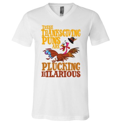 These Thanksgiving Puns Are Plucking Hilarious V-Neck T-Shirt