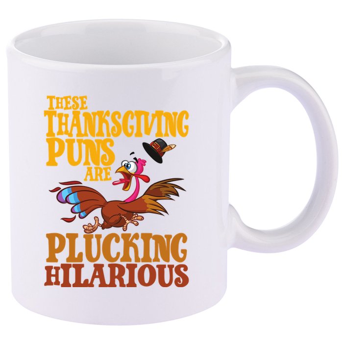 These Thanksgiving Puns Are Plucking Hilarious 11oz C Handle Ceramic Mug