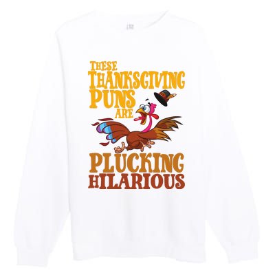 These Thanksgiving Puns Are Plucking Hilarious Premium Crewneck Sweatshirt