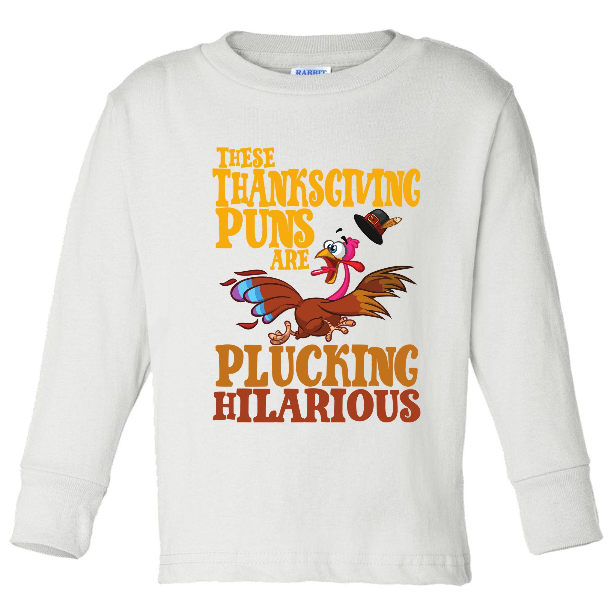 These Thanksgiving Puns Are Plucking Hilarious Toddler Long Sleeve Shirt