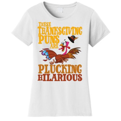 These Thanksgiving Puns Are Plucking Hilarious Women's T-Shirt