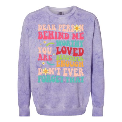 To The Person Behind Me You Are Amazing Beautiful and Enough Colorblast Crewneck Sweatshirt