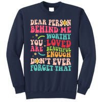 To The Person Behind Me You Are Amazing Beautiful and Enough Sweatshirt