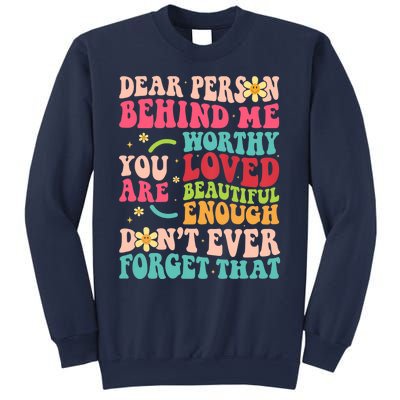 To The Person Behind Me You Are Amazing Beautiful and Enough Sweatshirt