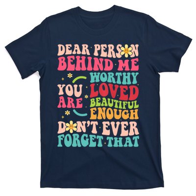 To The Person Behind Me You Are Amazing Beautiful and Enough T-Shirt