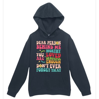 To The Person Behind Me You Are Amazing Beautiful and Enough Urban Pullover Hoodie