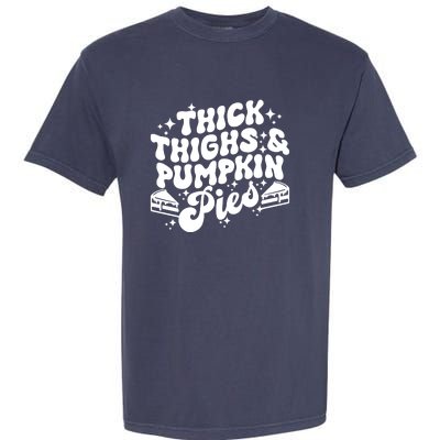 Thick Thighs Pumpkin Pies Autumn Thanksgiving Groovy Retro Garment-Dyed Heavyweight T-Shirt