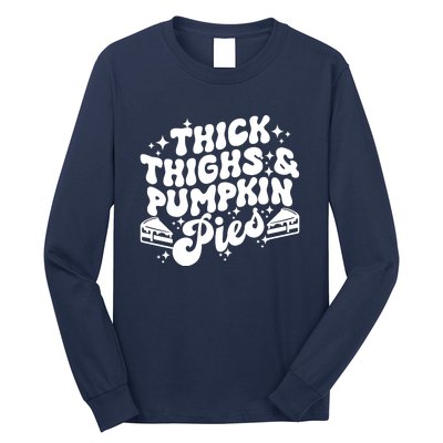 Thick Thighs Pumpkin Pies Autumn Thanksgiving Groovy Retro Long Sleeve Shirt