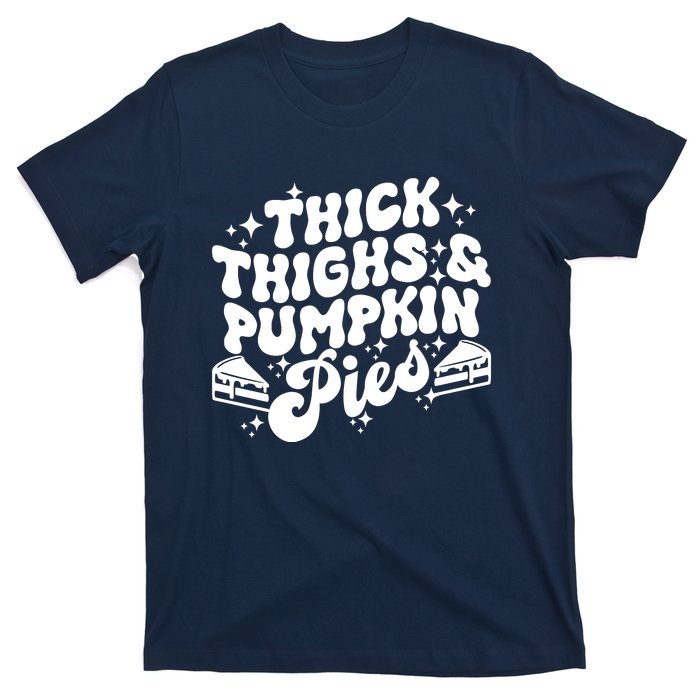 Thick Thighs Pumpkin Pies Autumn Thanksgiving Groovy Retro T-Shirt