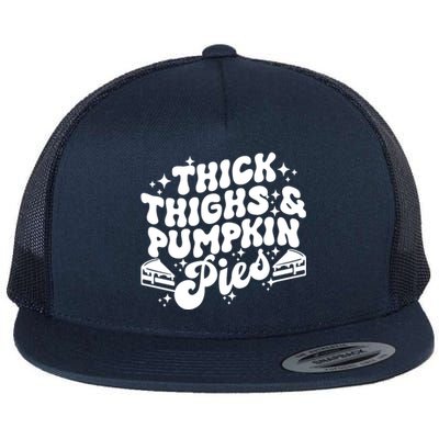 Thick Thighs Pumpkin Pies Autumn Thanksgiving Groovy Retro Flat Bill Trucker Hat