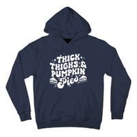 Thick Thighs Pumpkin Pies Autumn Thanksgiving Groovy Retro Tall Hoodie