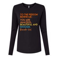 To The Person Behind Me You Are Amazing And Beautiful Quote Womens Cotton Relaxed Long Sleeve T-Shirt