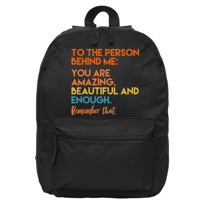 To The Person Behind Me You Are Amazing And Beautiful Quote 16 in Basic Backpack