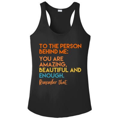 To The Person Behind Me You Are Amazing And Beautiful Quote Ladies PosiCharge Competitor Racerback Tank