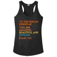 To The Person Behind Me You Are Amazing And Beautiful Quote Ladies PosiCharge Competitor Racerback Tank