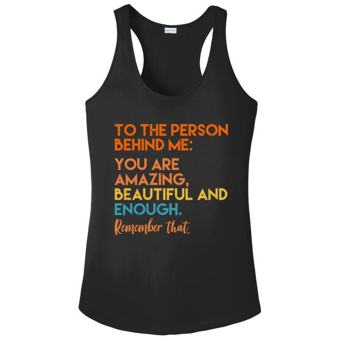 To The Person Behind Me You Are Amazing And Beautiful Quote Ladies PosiCharge Competitor Racerback Tank