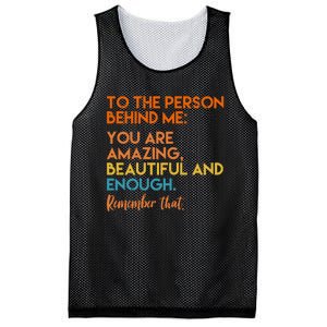 To The Person Behind Me You Are Amazing And Beautiful Quote Mesh Reversible Basketball Jersey Tank