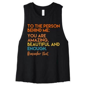 To The Person Behind Me You Are Amazing And Beautiful Quote Women's Racerback Cropped Tank