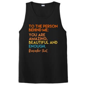 To The Person Behind Me You Are Amazing And Beautiful Quote PosiCharge Competitor Tank