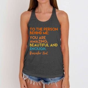 To The Person Behind Me You Are Amazing And Beautiful Quote Women's Knotted Racerback Tank