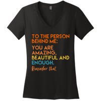 To The Person Behind Me You Are Amazing And Beautiful Quote Women's V-Neck T-Shirt