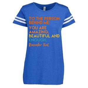 To The Person Behind Me You Are Amazing And Beautiful Quote Enza Ladies Jersey Football T-Shirt