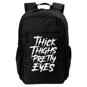 Thick Thighs Pretty Eyes Big Gym Fitness Daily Commute Backpack