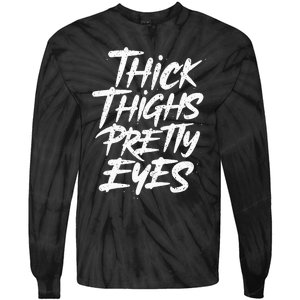 Thick Thighs Pretty Eyes Big Gym Fitness Tie-Dye Long Sleeve Shirt