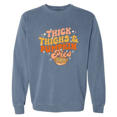 Thick Thighs Pumpkin Pies Autumn Thanksgiving Groovy Retro Garment-Dyed Sweatshirt